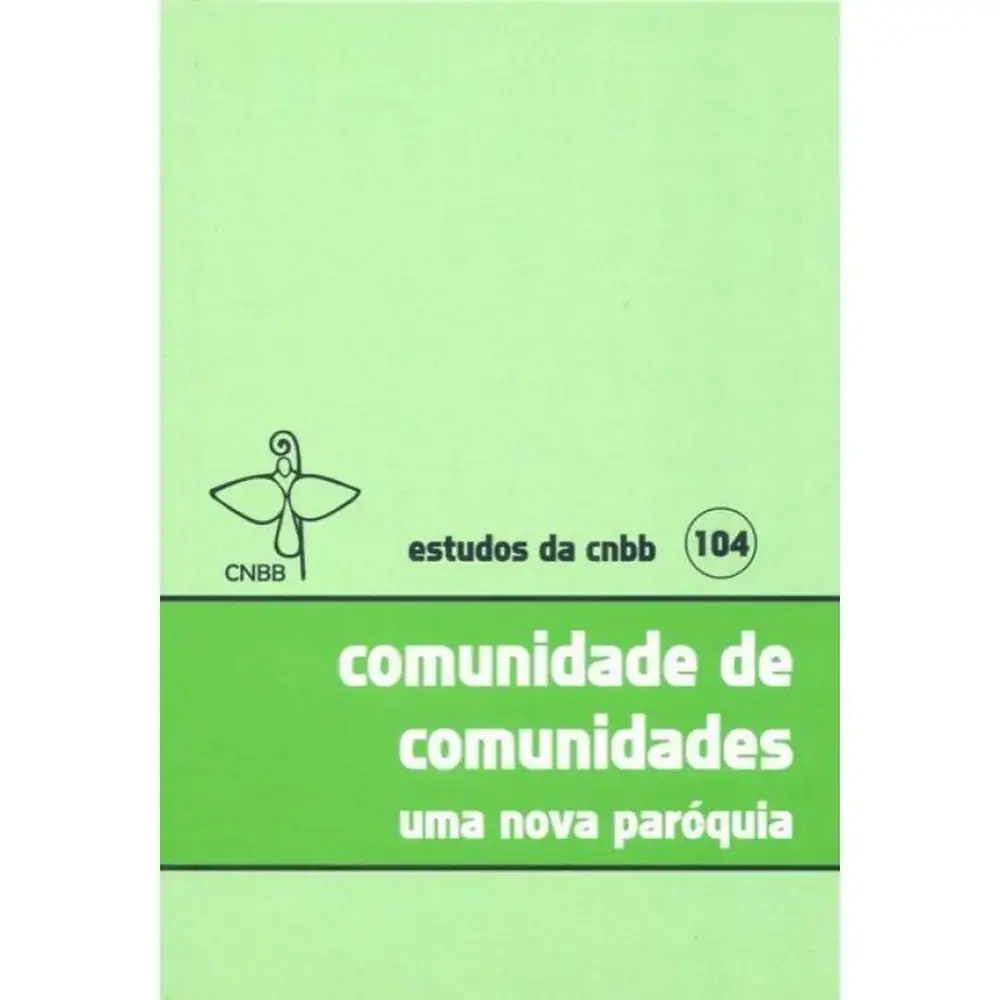 Comunidade De Comunidades Uma Nova Paroquia Estudos 104