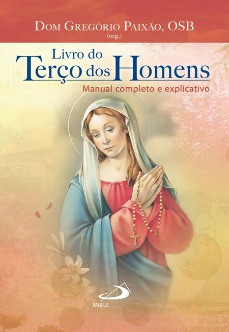Livro Do Terco Dos Homens 55g Editora Paulus