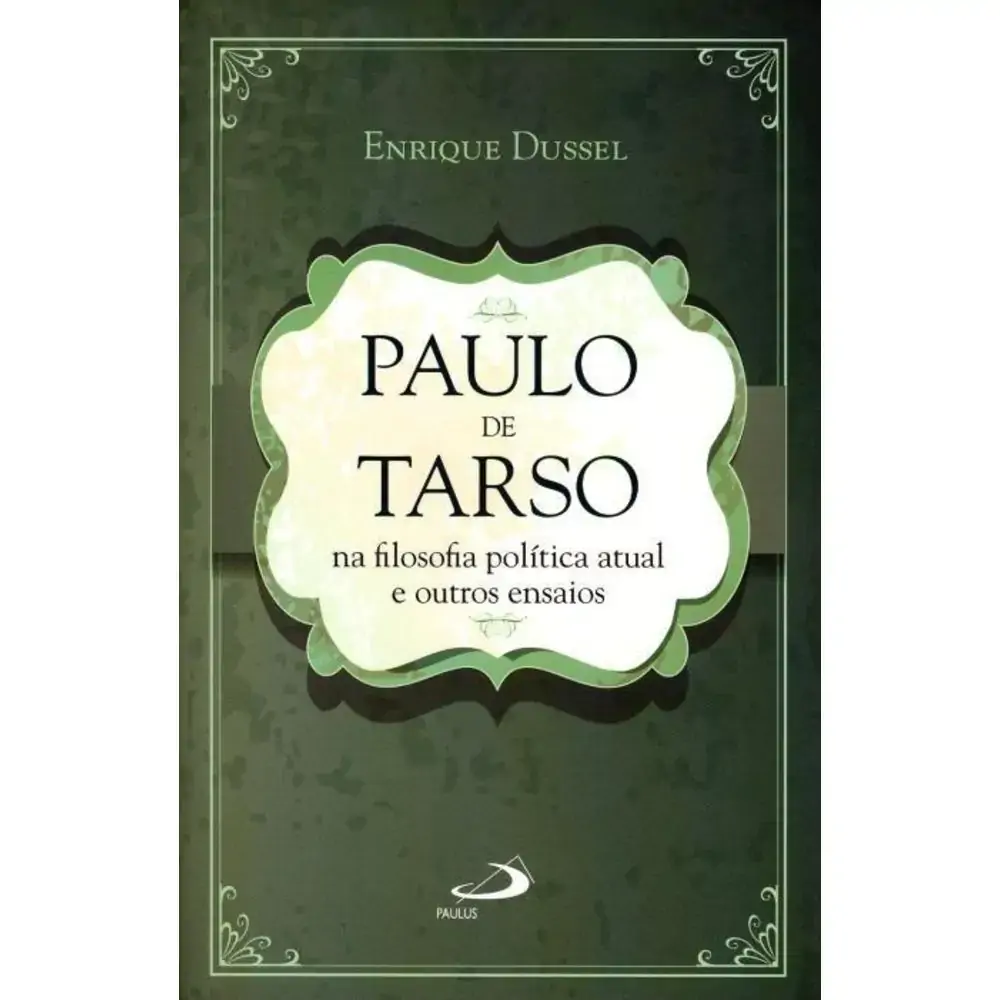 Paulo De Tarso Na Filosofia Politica Atual E Outros Ensaios