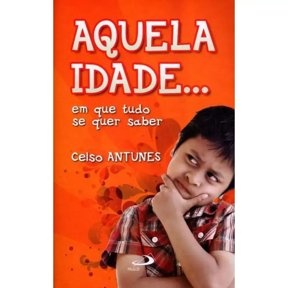 Aquela Idadeem Que Tudo Se Quer Saber