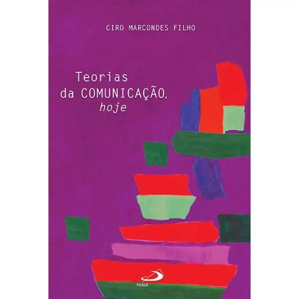 Teorias Da Comunicacao Hoje