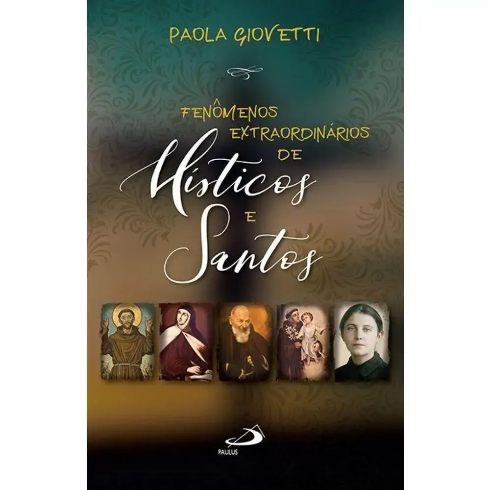 Fenomenos Extraordinarios De Misticos E Santos