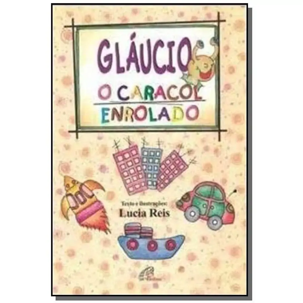 Glaucio, O Caracol Enrolado 50g Editora Paulinas