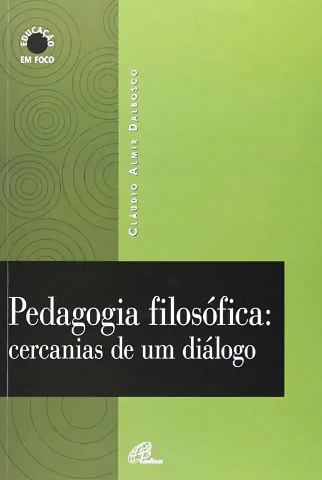 Pedagogia Filosofica: Cercanias De Um Dialogo