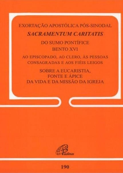 Exortacao Apostolica Pos Sinodal Sacramentum Caritatis 222g Editora Paulinas