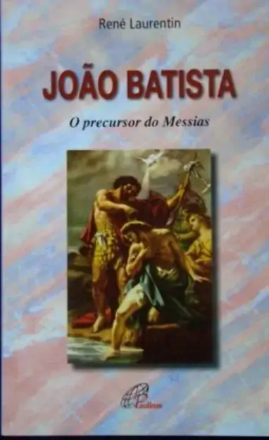 Joao Batista O Precursor Do Messias Editora Paulinas
