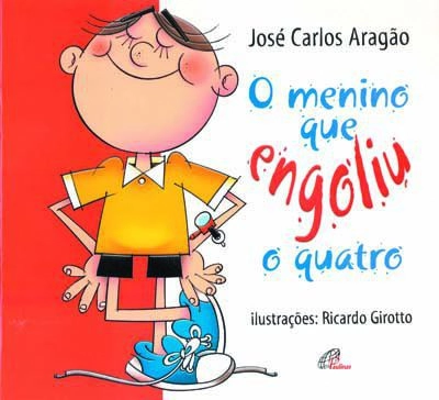 Menino Que Engoliu O Quatro 110g Editora Paulinas