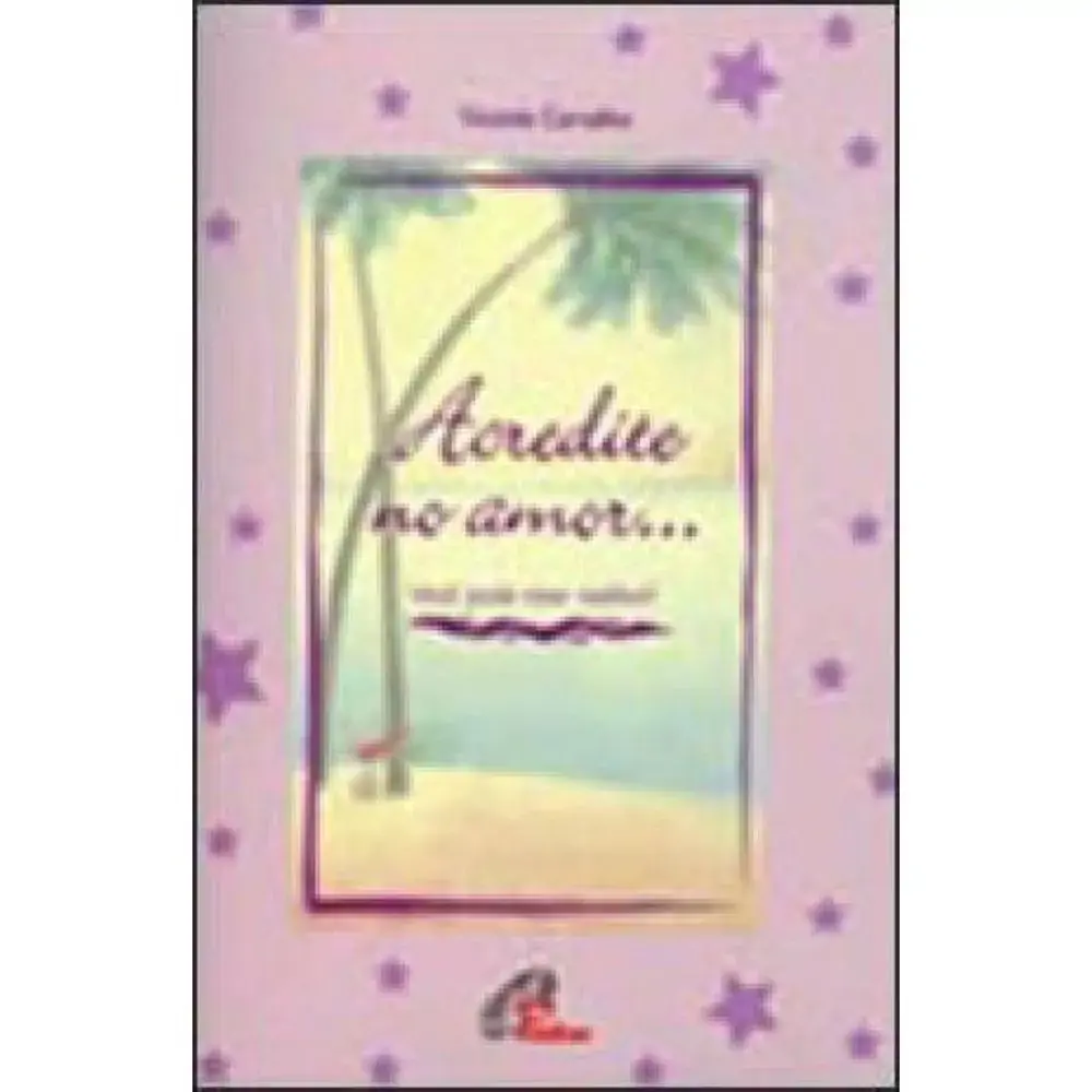 Acredite No Amorvoce Pode Viver Melhor