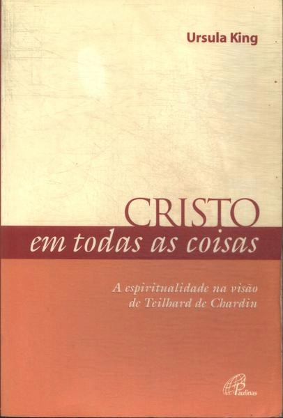 Cristo Em Todas As Coisas 283g Editora Paulinas