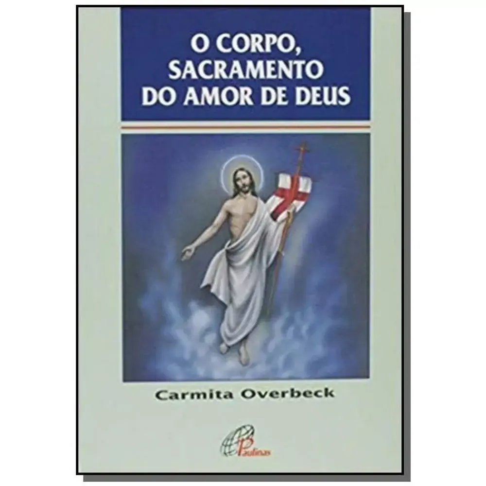Corpo. Sacramento Do Amor De Deus O