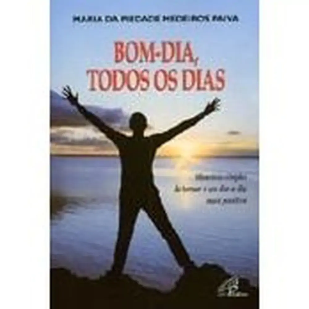 Bom Dia. Todos Os Dias