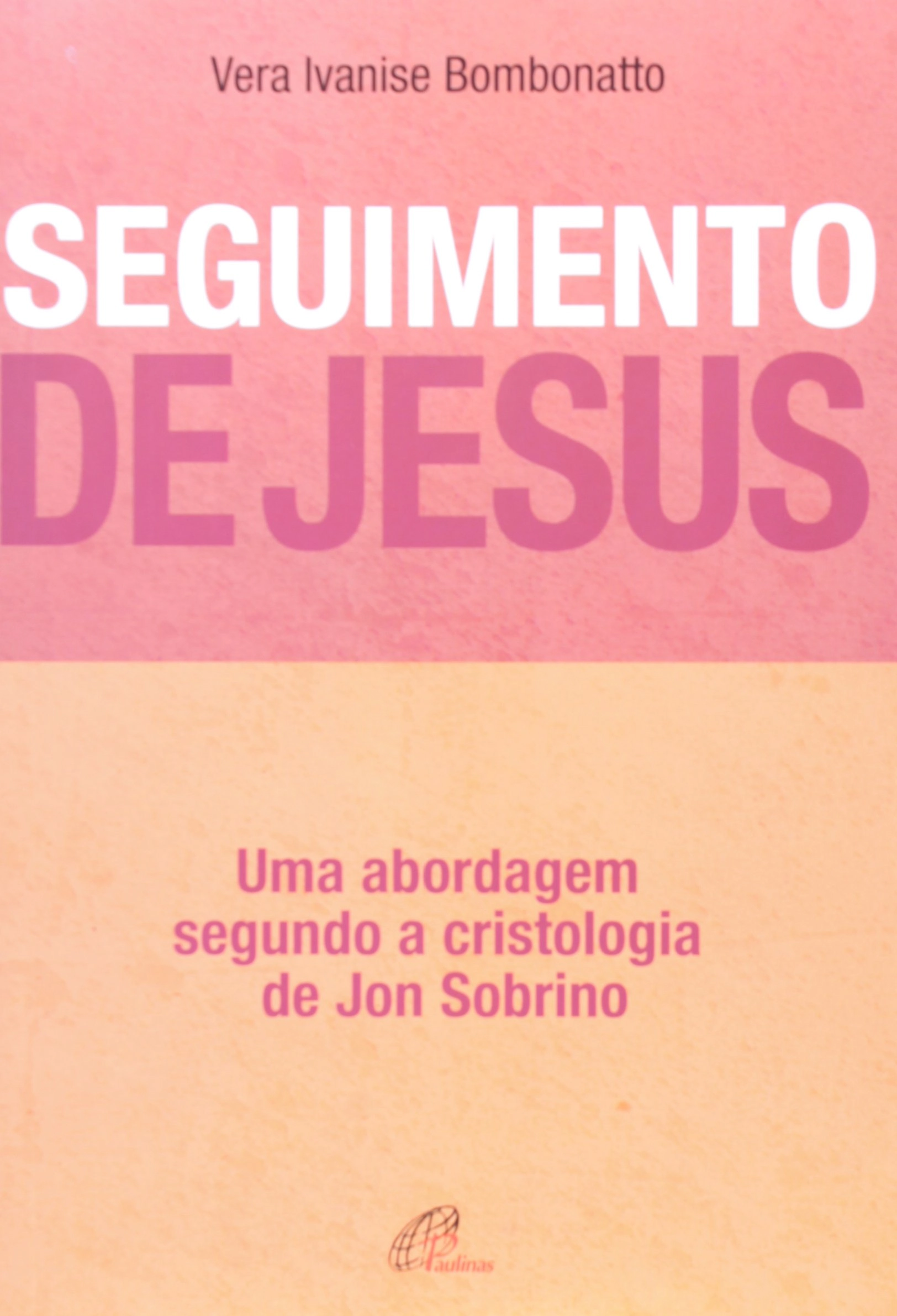 Seguimento De Jesus Editora Paulinas