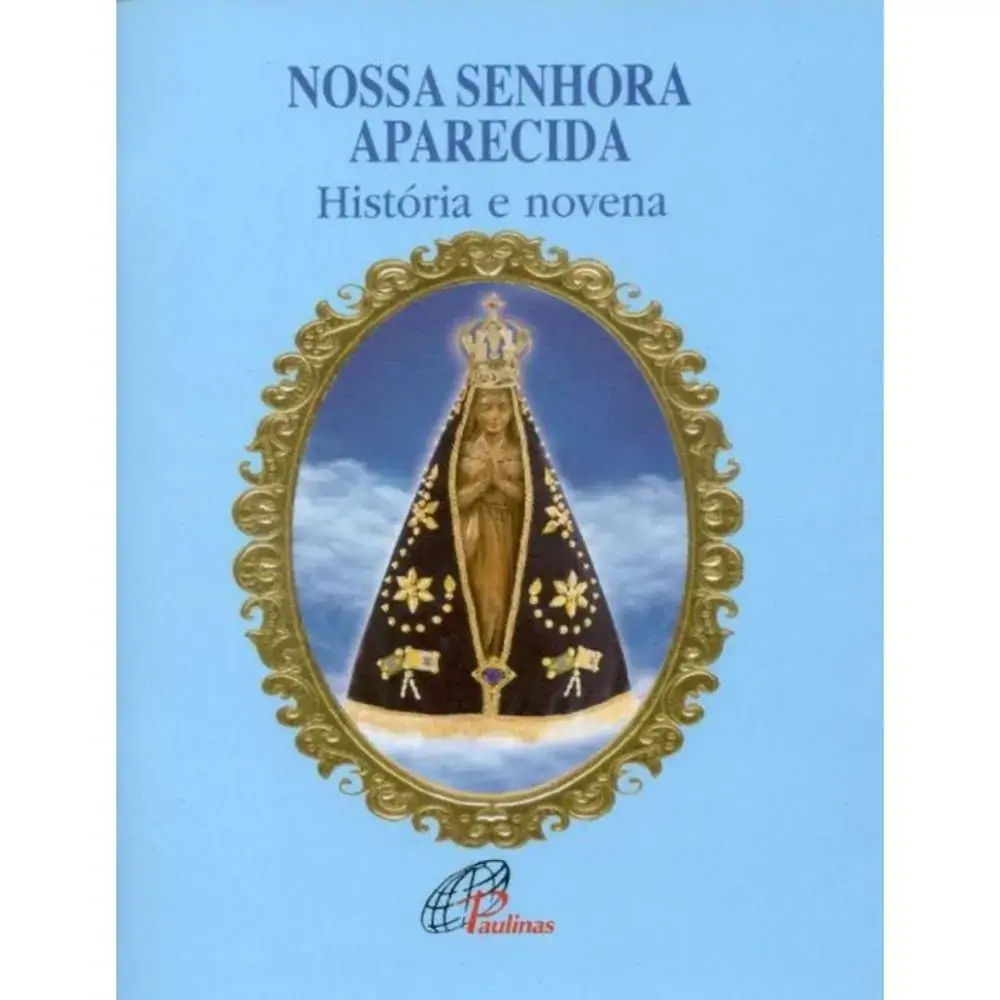 Nossa Senhora Aparecida Historia E Novena