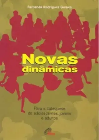 Novas Dinamicas Para A Catequese De Adolescentes Jovens E Adultos 150g Editora Paulinas