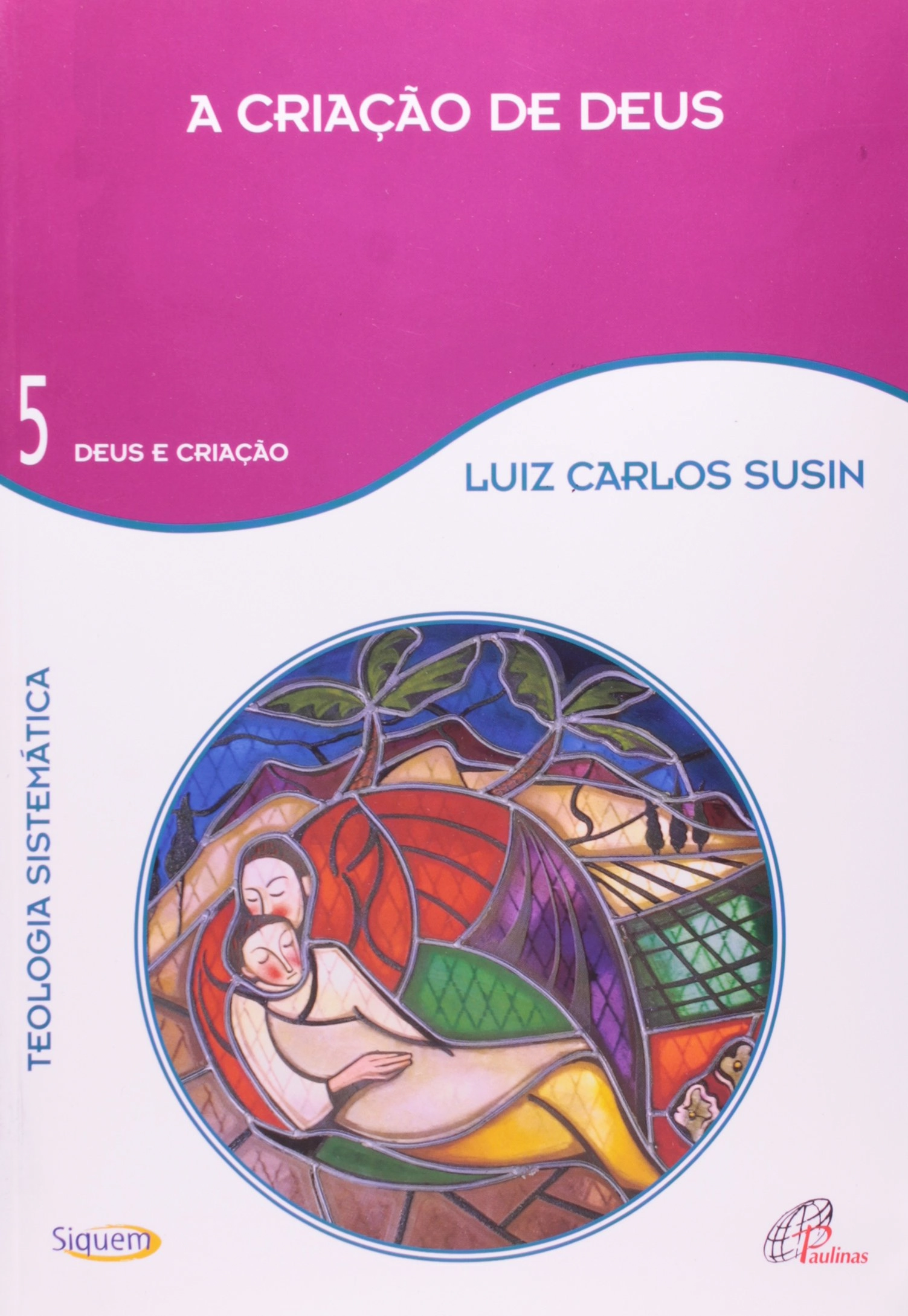 Criacao De Deus 399g Editora Paulinas