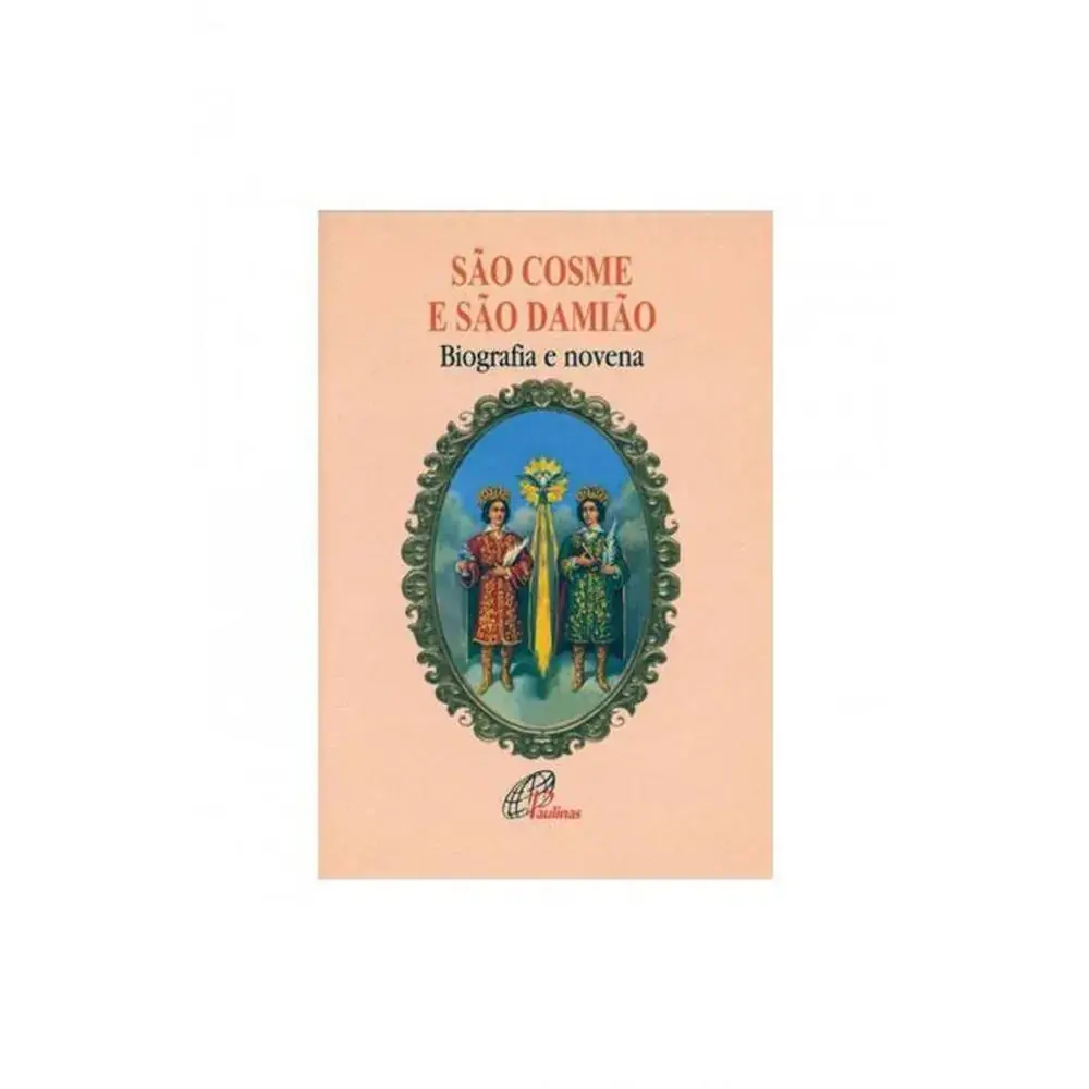Sao Cosme E Sao Damiao Biografia E Novena