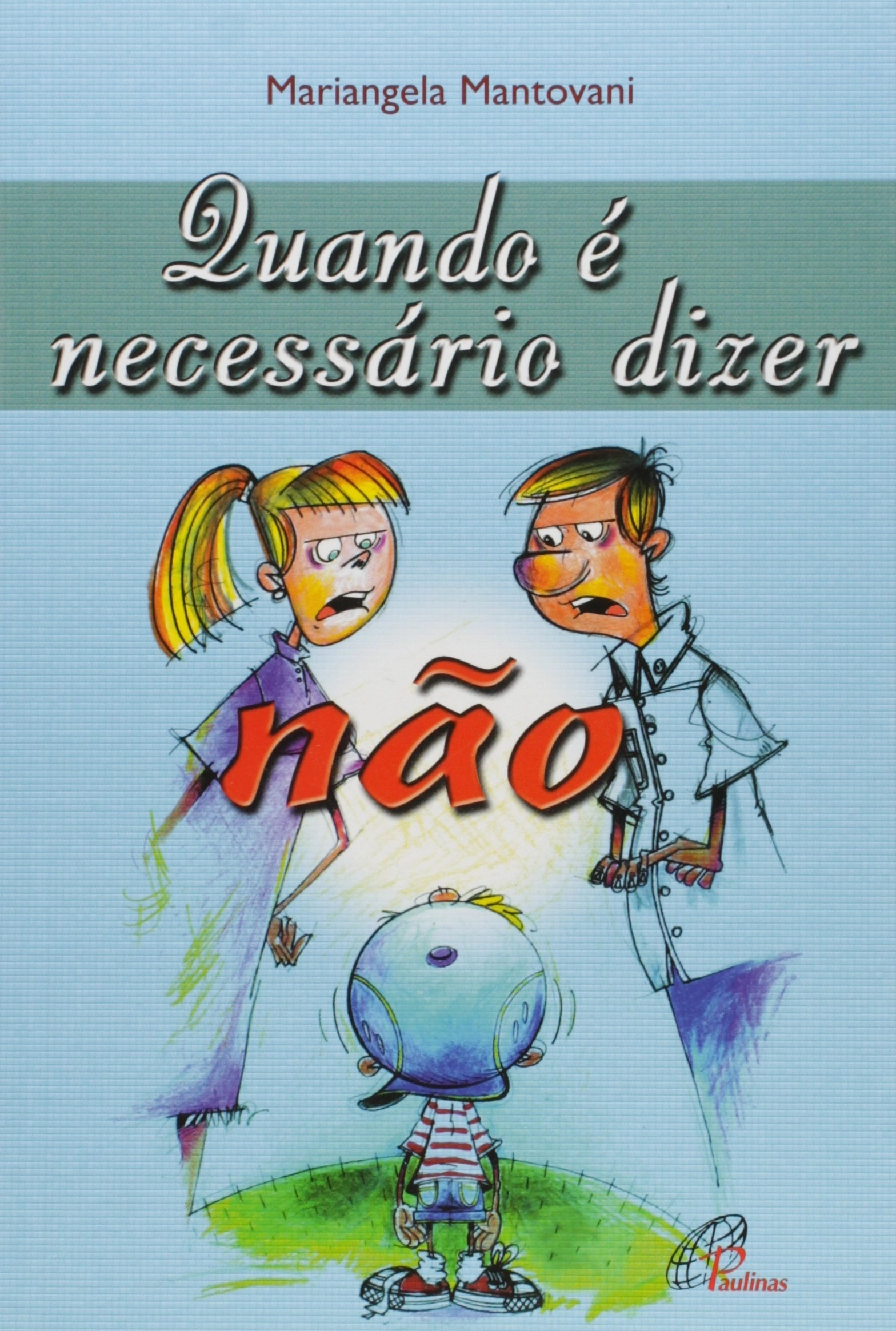 Quando E Necessario Dizer Nao 100g Editora Paulinas