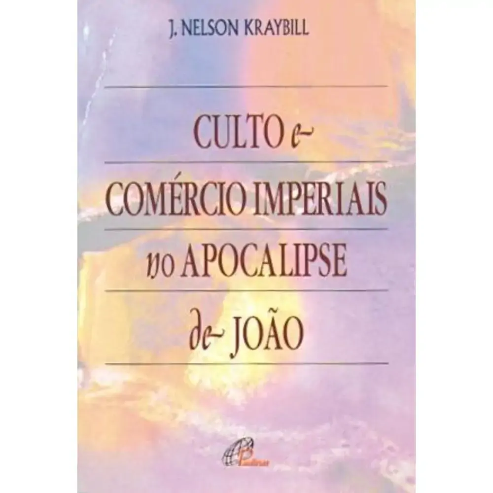 Culto E Comercio Imperiais No Apocalipse De Joao