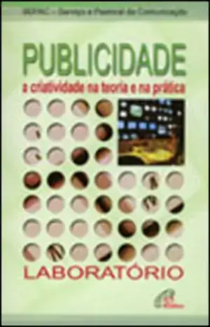 Publicidade A Criatividade Na Teoria E Na Pratica 299g Editora Paulinas