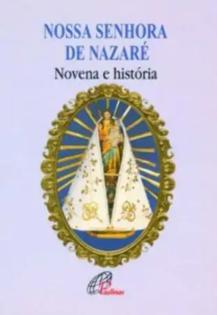 Nossa Senhora De Nazare Novena E Historia Editora Paulinas