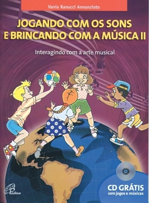 Cd Jogando Com Os Sons E Brincando Com A Musica 580g Editora Paulinas