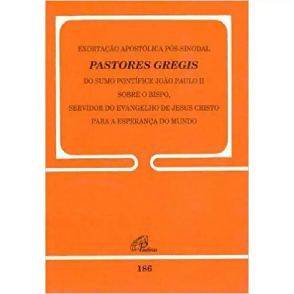 Exortacao Apostolica Pos Sinodal Pastores Gregis Do Sumo Pontifice 186