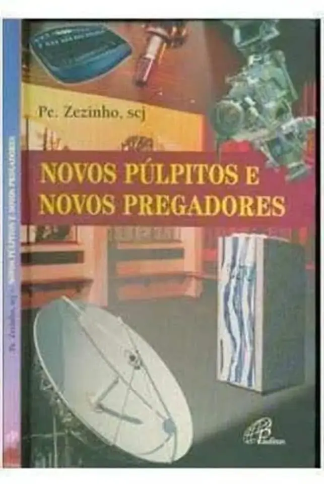 Novos Pulpitos E Novos Pregadores