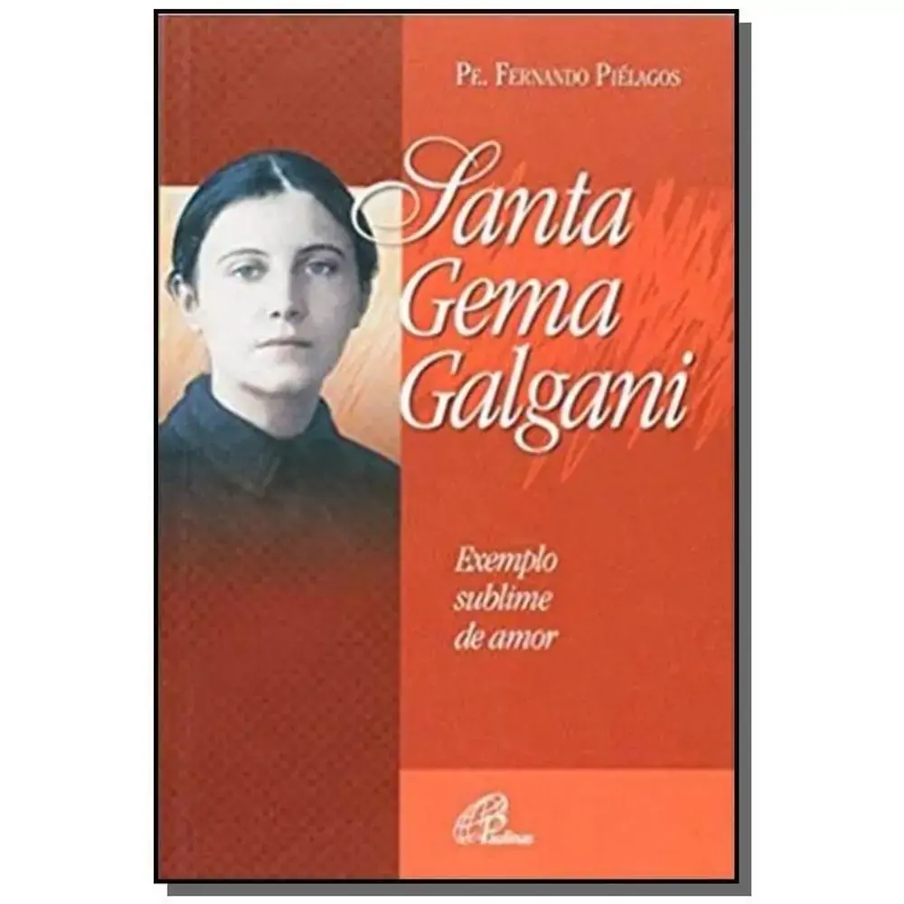 Santa Gema Galgani Exemplo Sublime De Amor