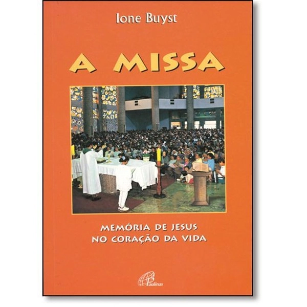 Missa Memoria De Jesus No Coracao Da Vida 300g Editora Paulinas