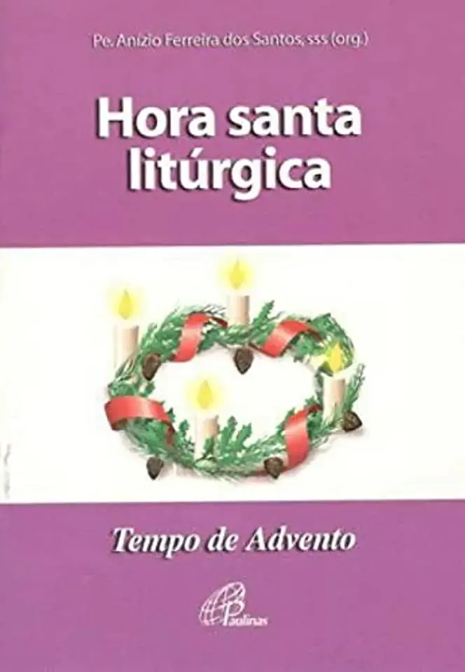 Hora Santa Liturgica Tempo De Advento