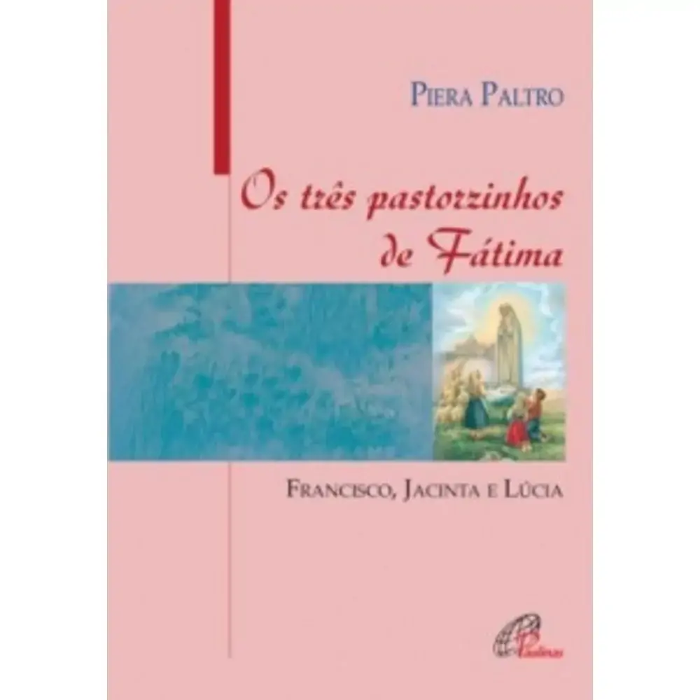 Tres Pastorzinhos De Fatima Os