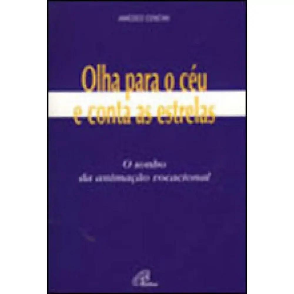 Olha Para O Ceu E Conta As Estrelas: O Sonho Da Animacao Vocacional
