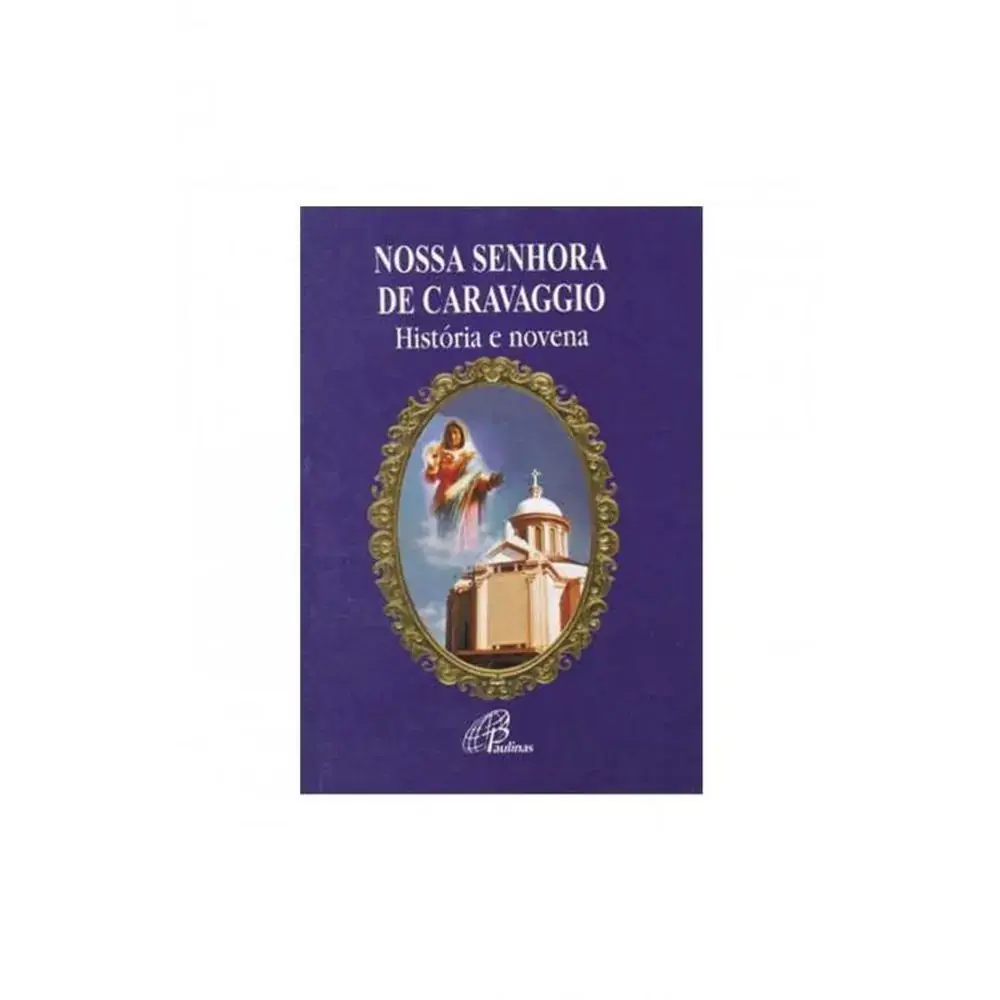 Nossa Senhora De Caravaggio Historia E Novena