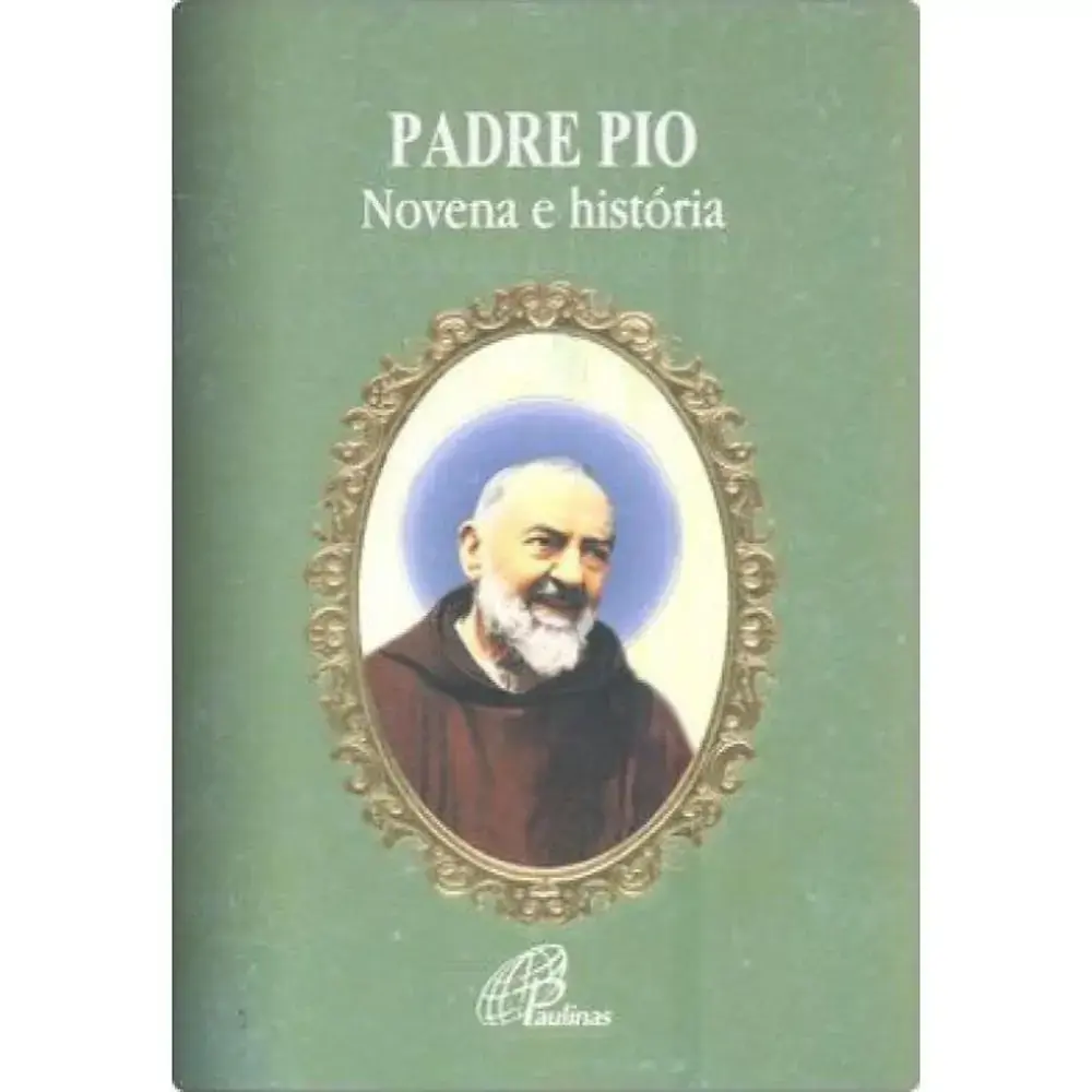 Padre Pio: Novena E Historia