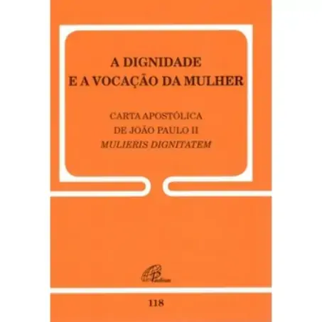 Dignidade E A Vocacao Da Mulher Editora Paulinas