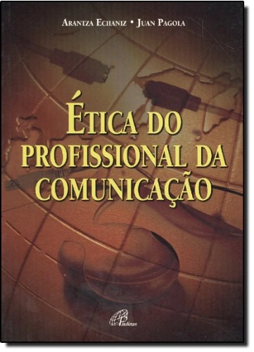 Etica Do Profissional Da Comunicacao