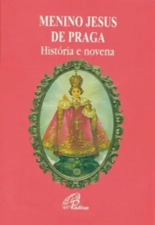 Menino Jesus De Praga Historia E Novena Editora Paulinas
