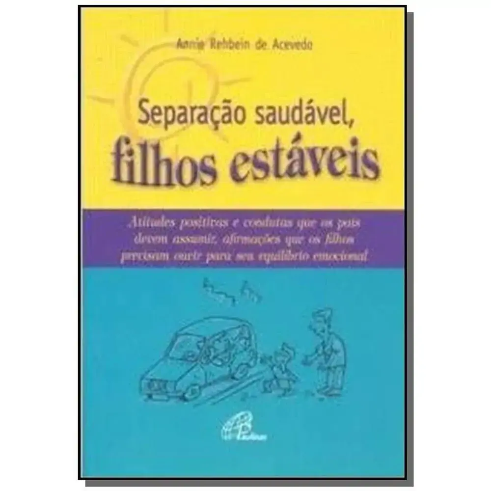 Separacao Saudavel. Filhos Estaveis