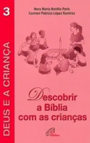 Descobrir A Biblia Com As Criancas 440g Editora Paulinas