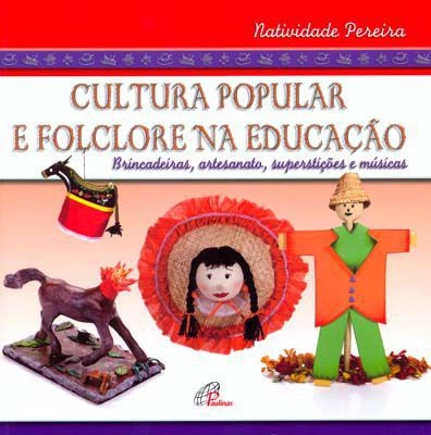Cultura Popular E Folclore Na Educacao 270g Editora Paulinas