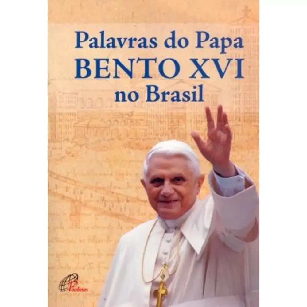 Palavras Do Papa Bento Xvi No Brasil