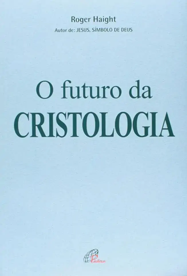 Futuro Da Cristologia 281g Editora Paulinas