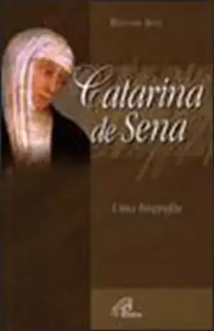 Catarina De Sena Uma Biografia 299g Editora Paulinas