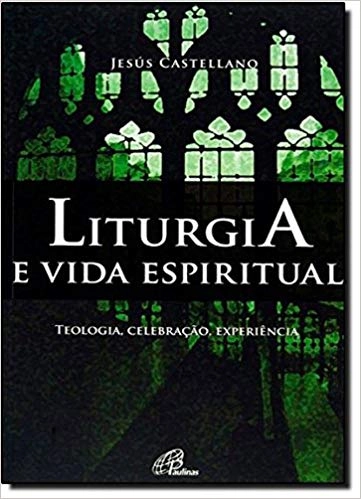 Liturgia E Vida Espiritual 558g Editora Paulinas