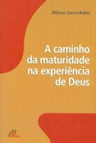 A Caminho Da Maturidade Na Experiencia De Deus 280g Editora Paulinas