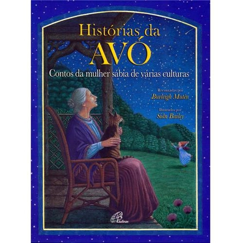 Historias Da Avo Contos Da Mulher Sábia De Várias Culturas 300g Editora Paulinas
