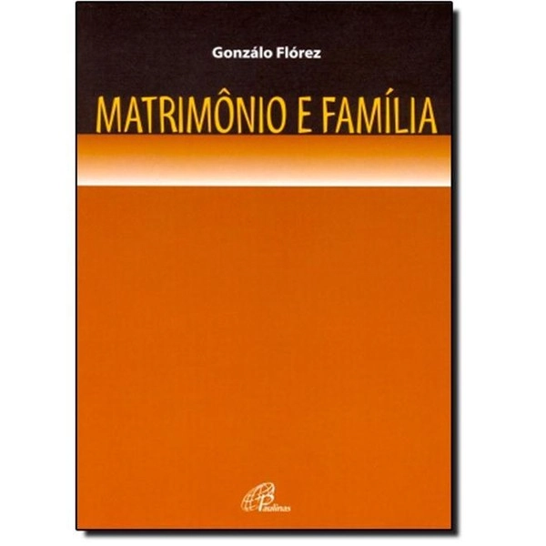 Matrimonio E Familia Editora Paulinas