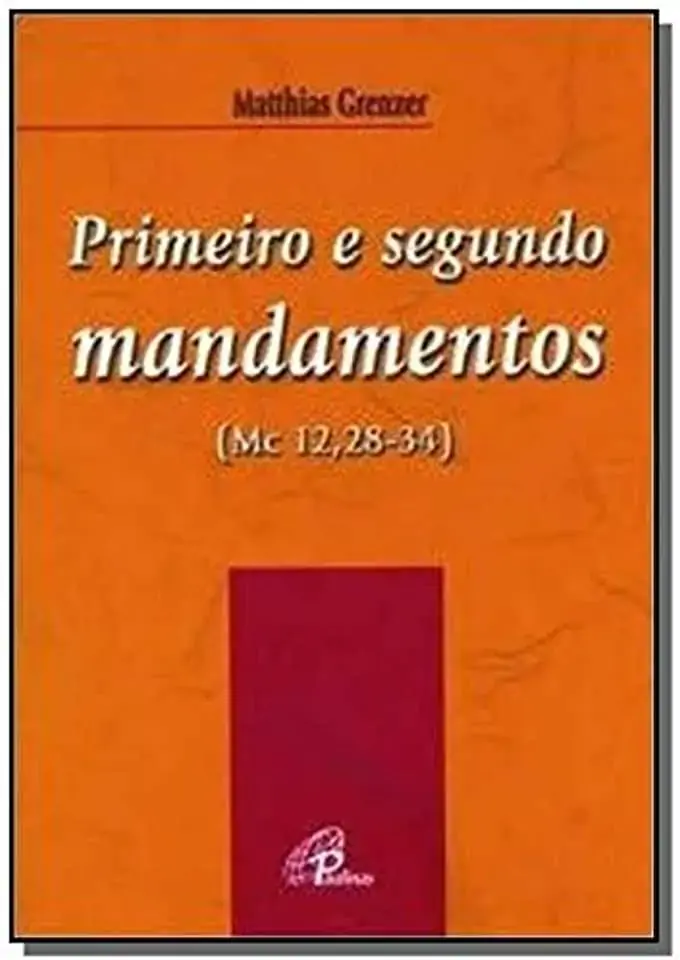 Primeiro E Segundo Mandamentos Mc 12.28 34