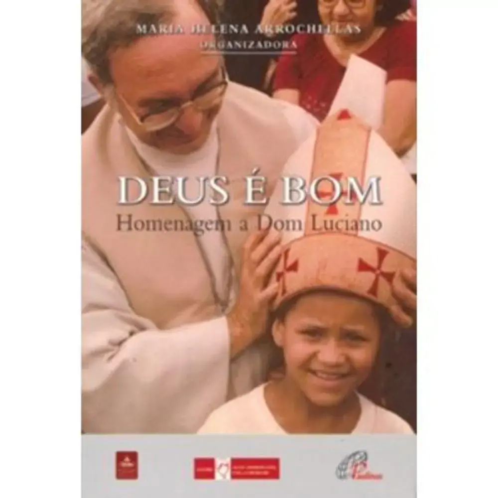 Deus E Bom: Homenagem A Dom Luciano