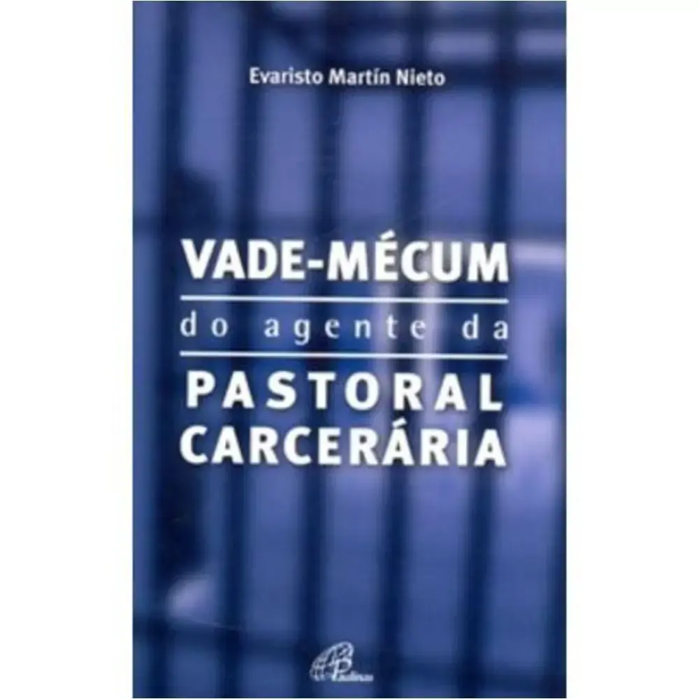Vade Mecum Do Agente Da Pastoral Carceraria